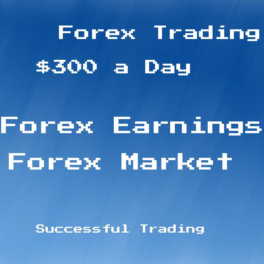 can you make 300 a day from forex