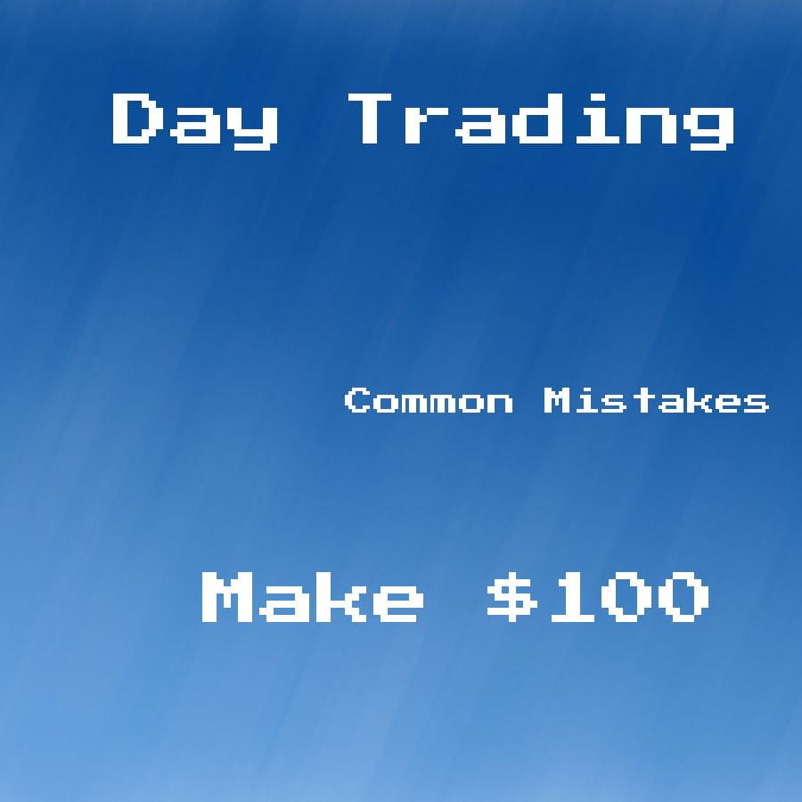 is it easy to make 100 day day trading